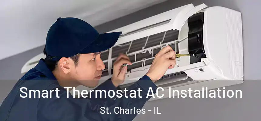 Smart Thermostat AC Installation St. Charles - IL